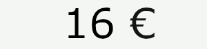 16 € 16 €